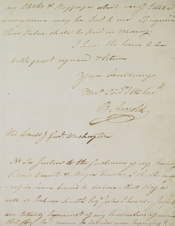 Letter from Benedict Arnold to George Washington, dated September 25, 1780, after Arnold fled West Point and arrived onboard the HMS Vulture. In the letter, Arnold pleaded for Washington’s assistance regarding the safety of his abandoned wife.